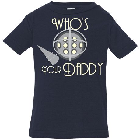 T-Shirts Navy / 6 Months Who's Your Daddy Infant Premium T-Shirt