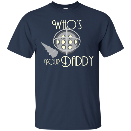 T-Shirts Navy / S Who's Your Daddy T-Shirt