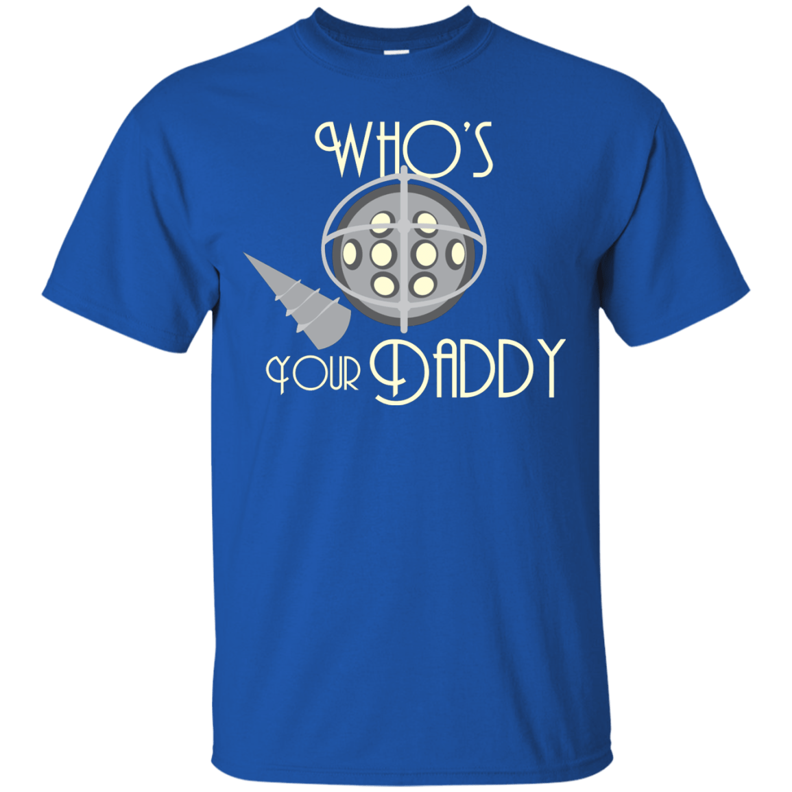 T-Shirts Royal / S Who's Your Daddy T-Shirt