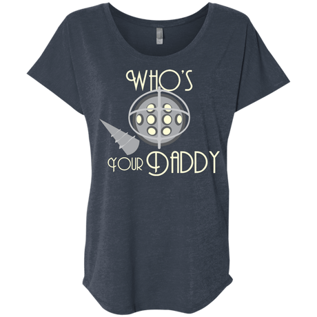 T-Shirts Vintage Navy / X-Small Who's Your Daddy Triblend Dolman Sleeve