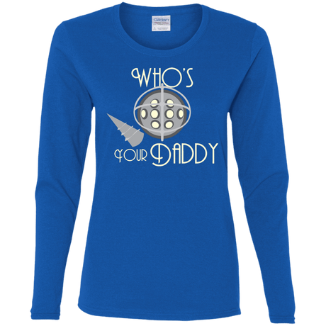 T-Shirts Royal / S Who's Your Daddy Women's Long Sleeve T-Shirt