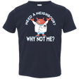 T-Shirts Navy / 2T Why not me Toddler Premium T-Shirt
