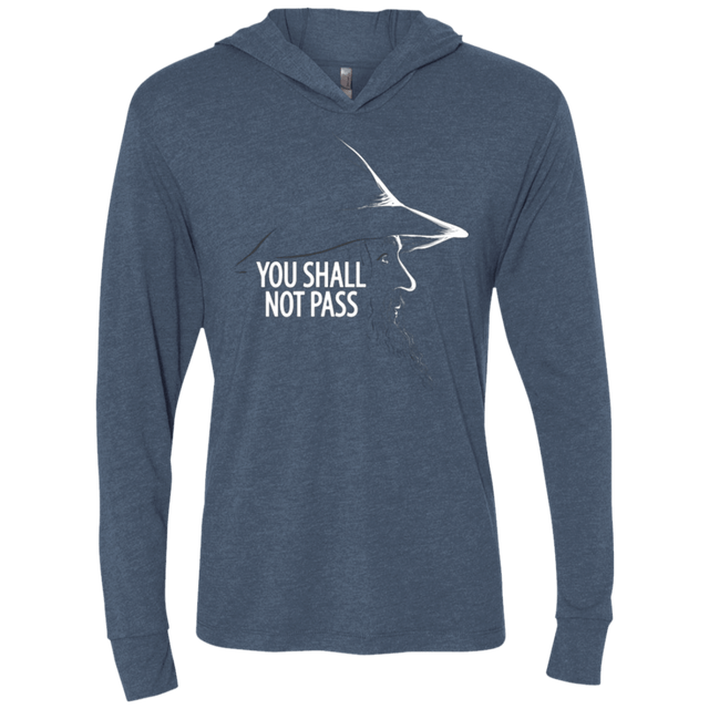 T-Shirts Indigo / X-Small YOU SHALL NOT PASS (2) Triblend Long Sleeve Hoodie Tee