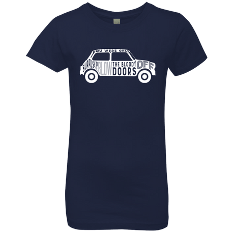 T-Shirts Midnight Navy / YXS You Were Only Supposed To Blow The Bloody Doors Off Girls Premium T-Shirt