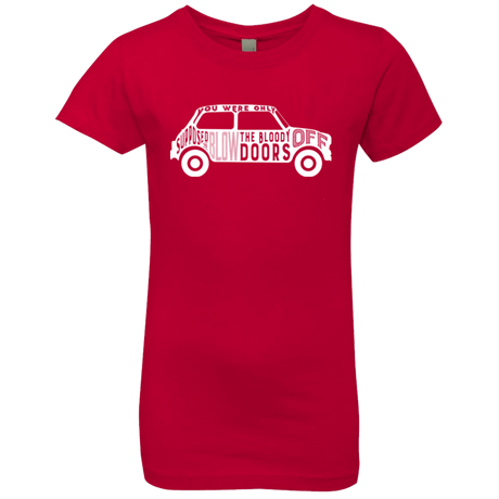 T-Shirts Red / YXS You Were Only Supposed To Blow The Bloody Doors Off Girls Premium T-Shirt