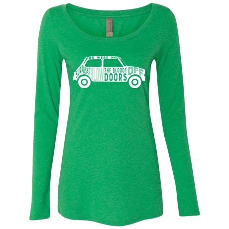 T-Shirts Envy / Small You Were Only Supposed To Blow The Bloody Doors Off Women's Triblend Long Sleeve Shirt