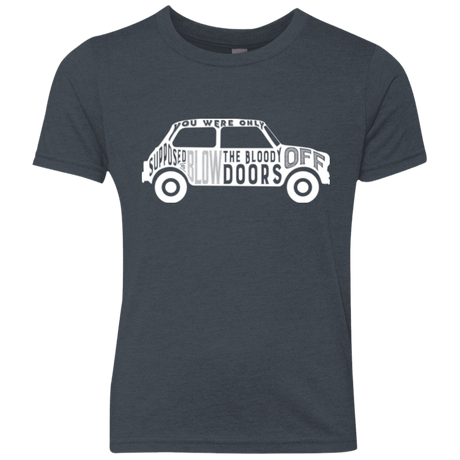T-Shirts Vintage Navy / YXS You Were Only Supposed To Blow The Bloody Doors Off Youth Triblend T-Shirt