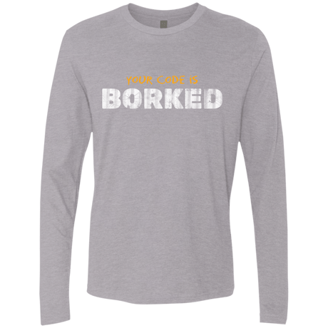 T-Shirts Heather Grey / Small Your Code Is Borked Men's Premium Long Sleeve