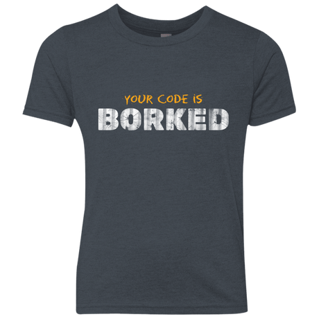 T-Shirts Vintage Navy / YXS Your Code Is Borked Youth Triblend T-Shirt