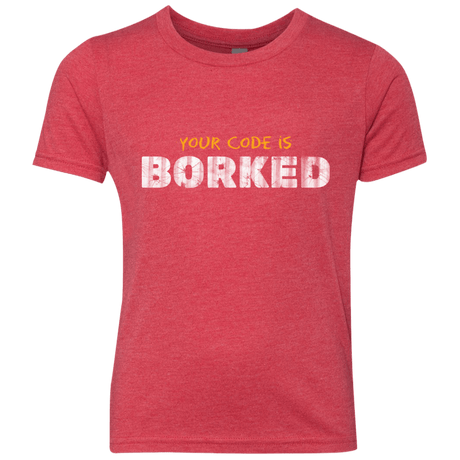 T-Shirts Vintage Red / YXS Your Code Is Borked Youth Triblend T-Shirt