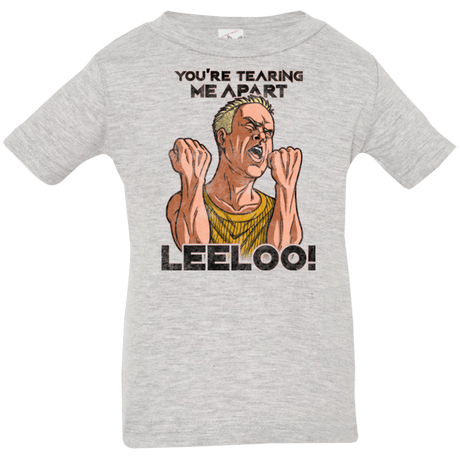T-Shirts Heather Grey / 6 Months Youre Tearing Me Apart Leeloo Infant Premium T-Shirt