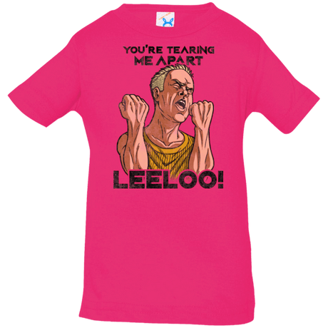 T-Shirts Hot Pink / 6 Months Youre Tearing Me Apart Leeloo Infant Premium T-Shirt