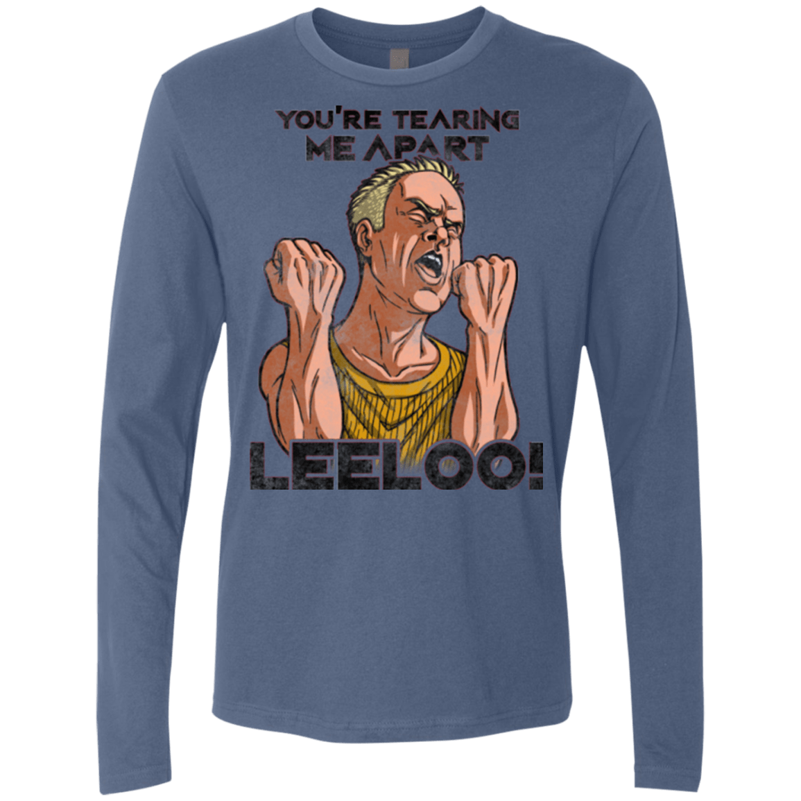 T-Shirts Indigo / Small Youre Tearing Me Apart Leeloo Men's Premium Long Sleeve