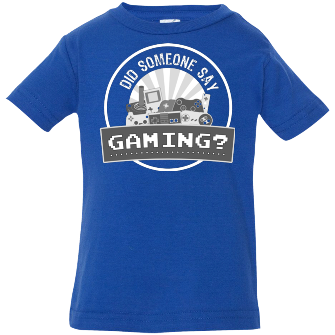 Someone Say Gaming Infant Premium T-Shirt