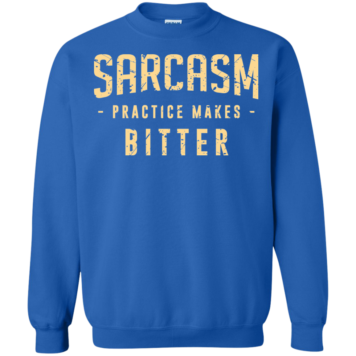 PRACTICE MAKES BITTER Crewneck Sweatshirt