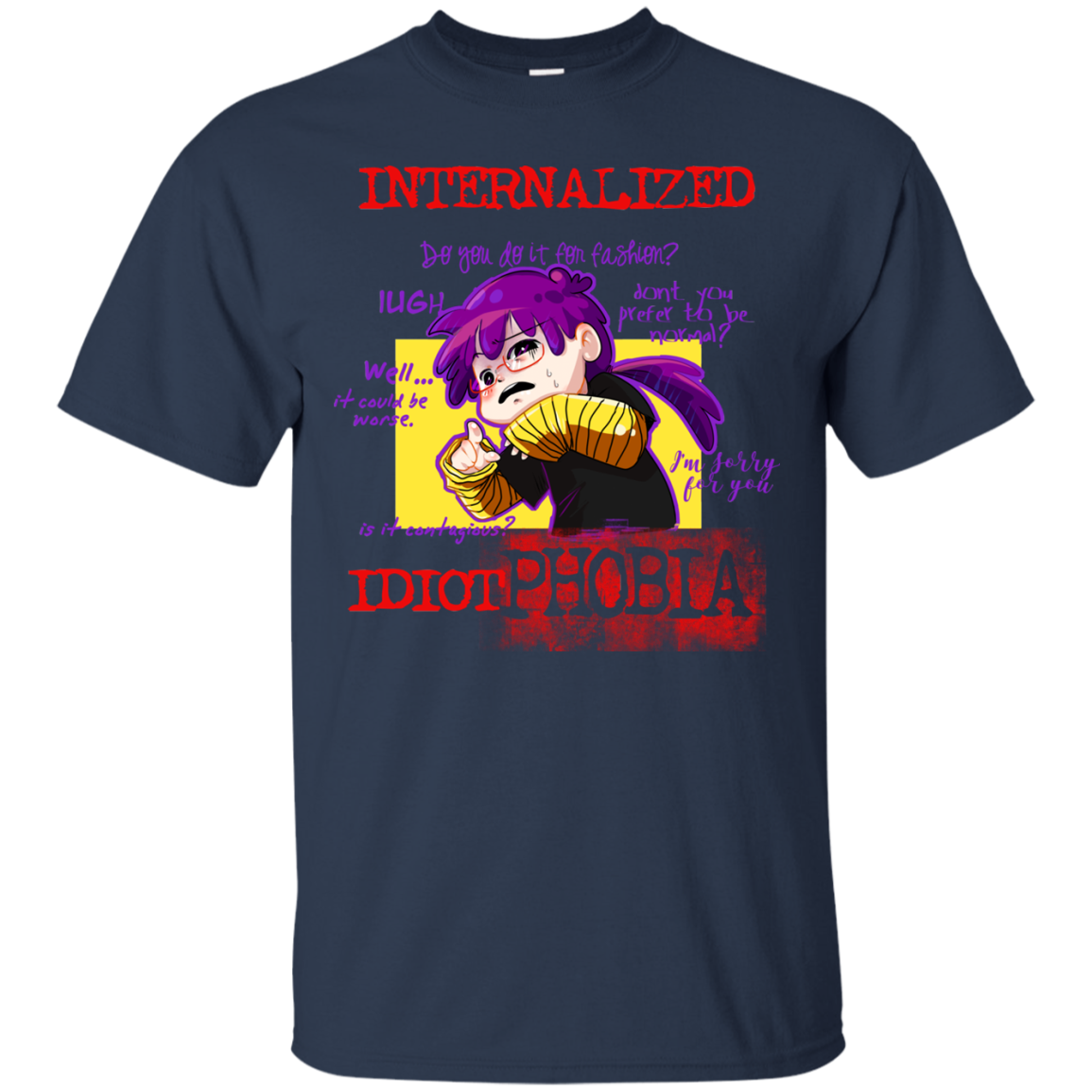 Idiot phobia T-Shirt