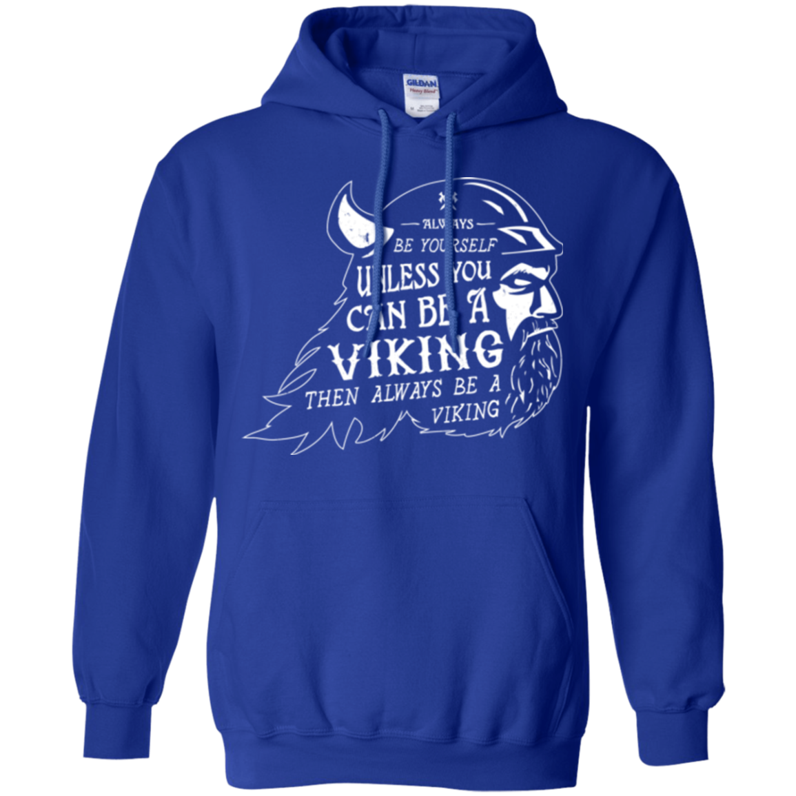 Always Be a Viking Pullover Hoodie