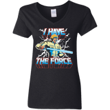 I Have the Force Women's V-Neck T-Shirt