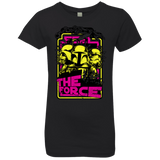 Feel The Force Girls Premium T-Shirt