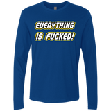 Everything is Fucked Men's Premium Long Sleeve