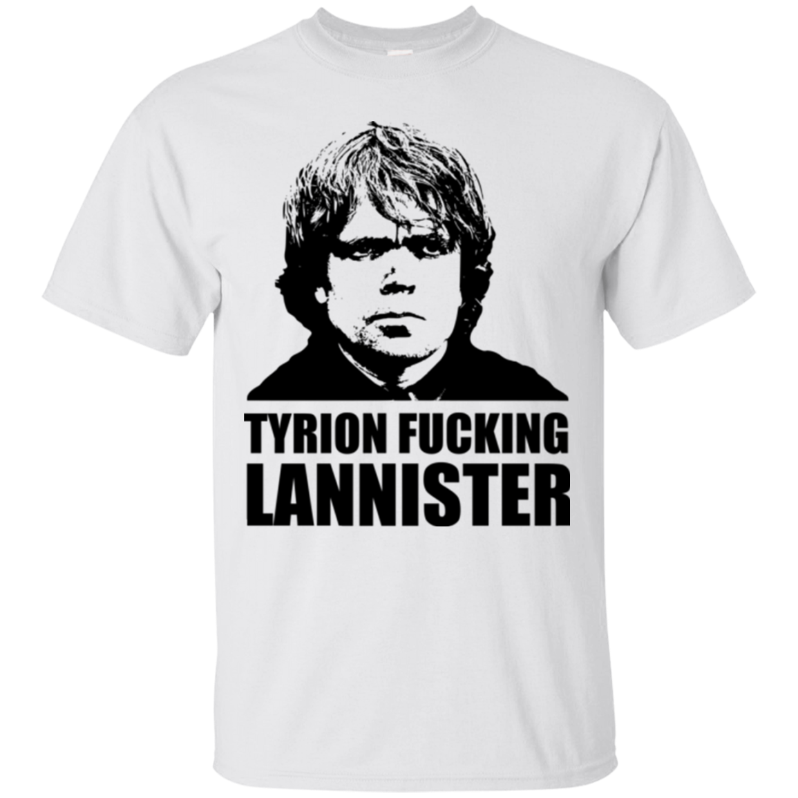 Tyrion fucking Lannister T-Shirt