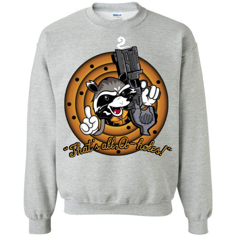 Thats All A-Holes Crewneck Sweatshirt