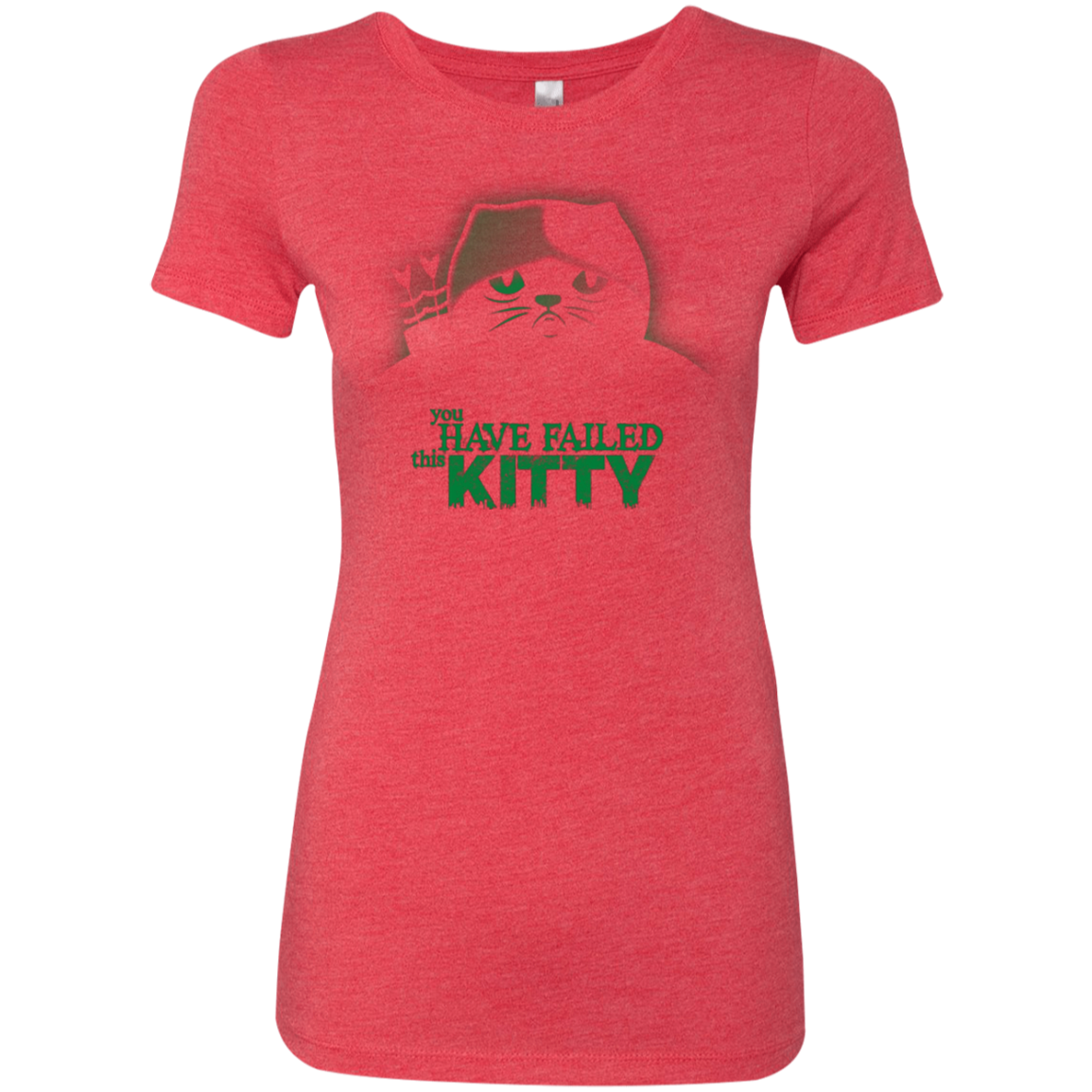 You Have Failed Kitty Women's Triblend T-Shirt