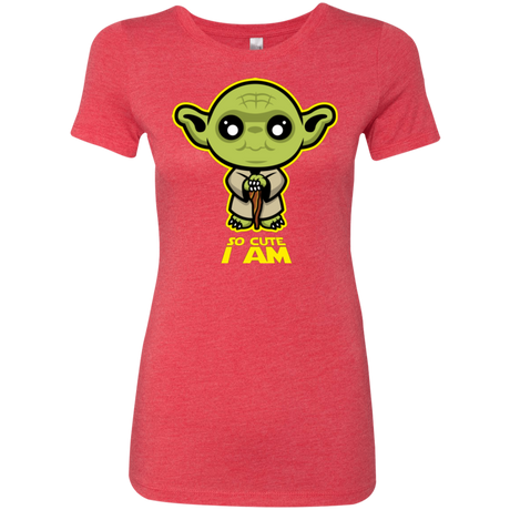 So Cute I Am Women's Triblend T-Shirt