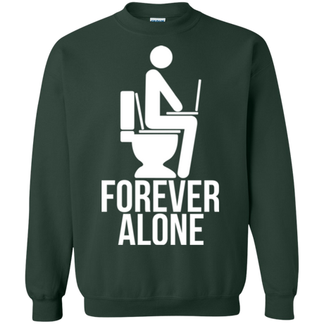 Forever alone Crewneck Sweatshirt