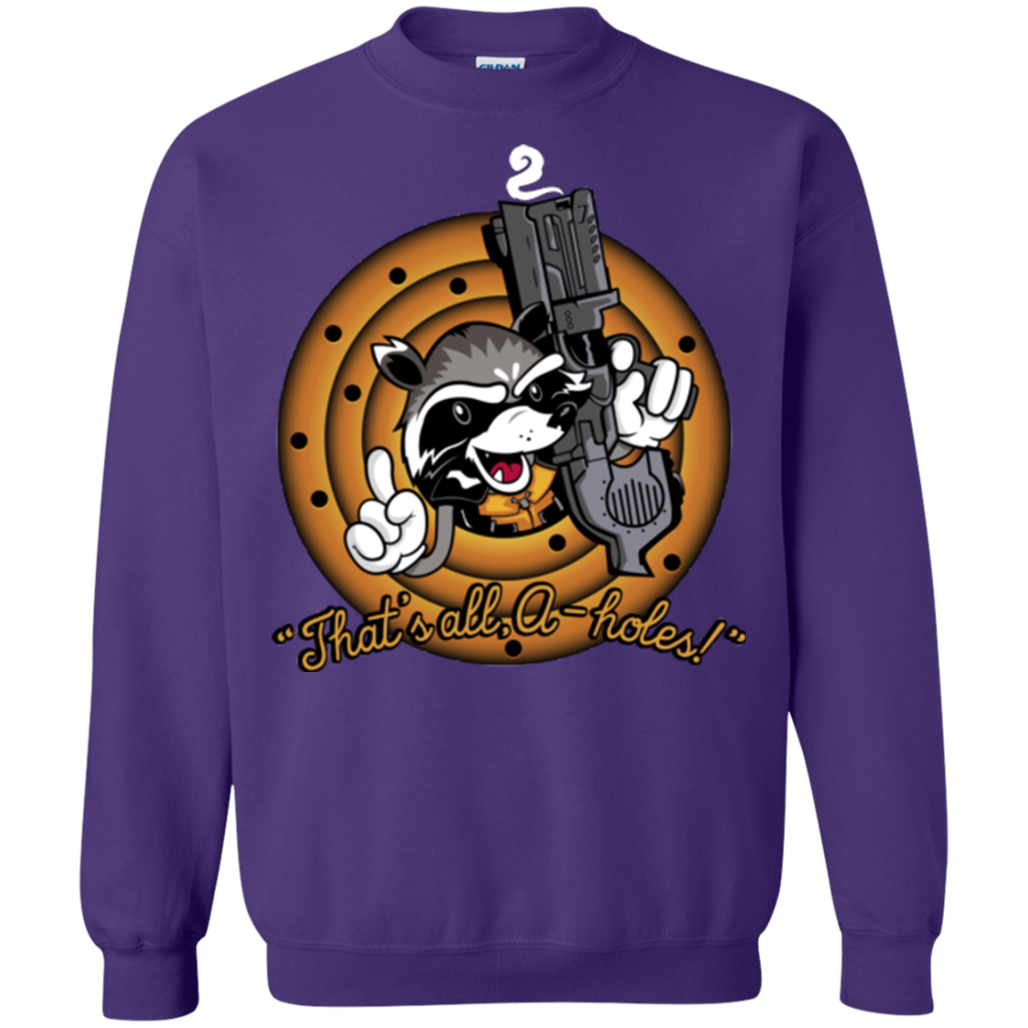 Thats All A-Holes Crewneck Sweatshirt