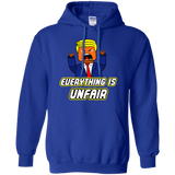 Everything Is Unfair Pullover Hoodie