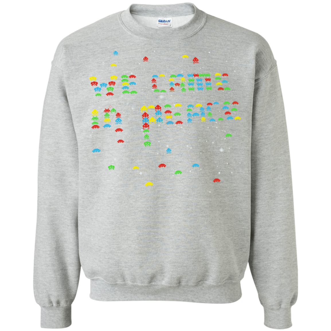 We came in peace Crewneck Sweatshirt