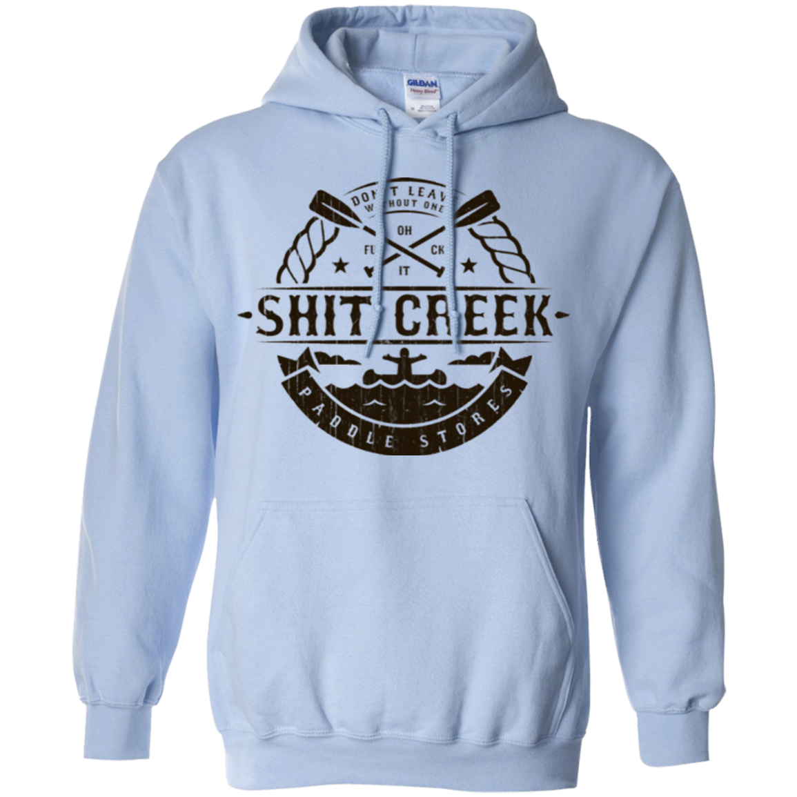 Shit Creek Pullover Hoodie