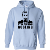 Ryan Fucking Gosling Pullover Hoodie