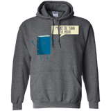 I'm Better Than The  Movie Pullover Hoodie