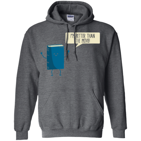 I'm Better Than The  Movie Pullover Hoodie