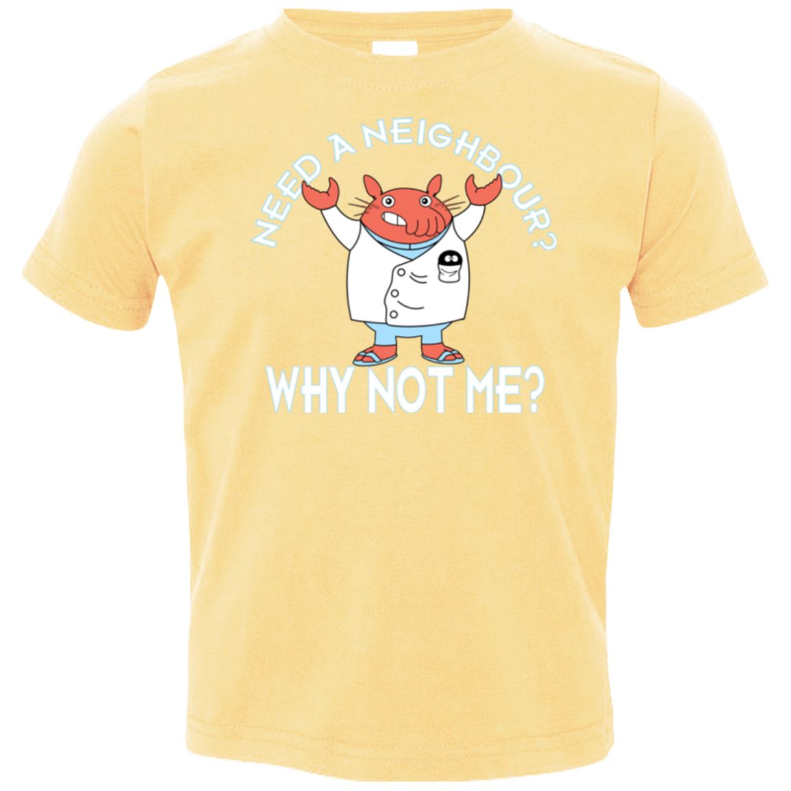 Why not me Toddler Premium T-Shirt