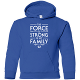 The Force is Strong in my Family Youth Hoodie