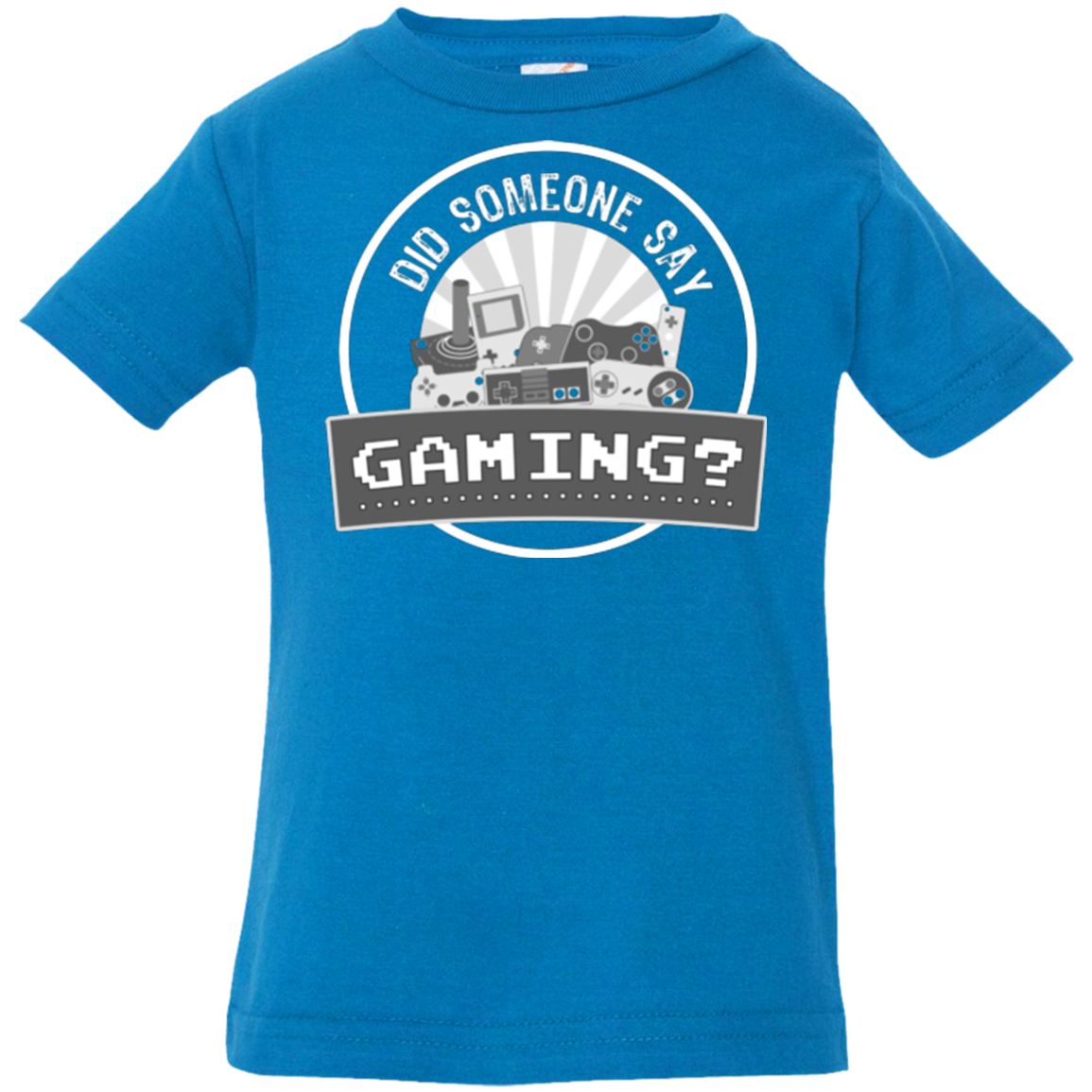 Someone Say Gaming Infant Premium T-Shirt