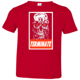 Terminate Toddler Premium T-Shirt