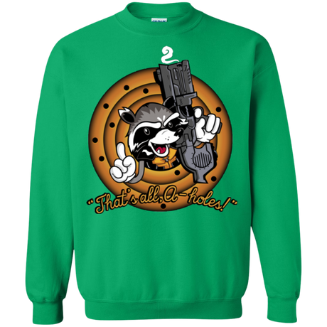 Thats All A-Holes Crewneck Sweatshirt