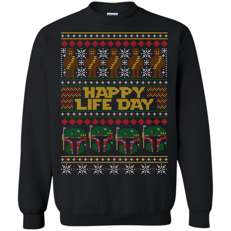 Happy Life Day Crewneck Sweatshirt