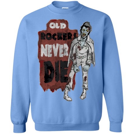 Old Rockers Never Die Crewneck Sweatshirt