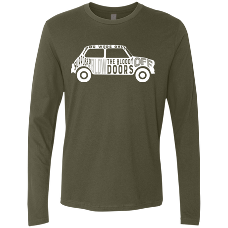 You Were Only Supposed To Blow The Bloody Doors Off Men's Premium Long Sleeve