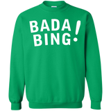 Bada bing Crewneck Sweatshirt