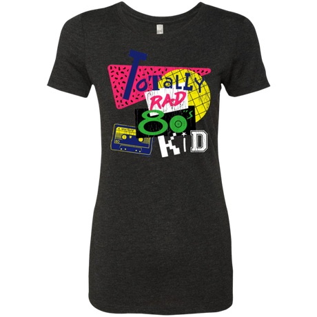 Totally Rad Women's Triblend T-Shirt