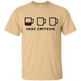 Need Caffeine T-Shirt