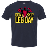 Dont Skip Leg Day Toddler Premium T-Shirt