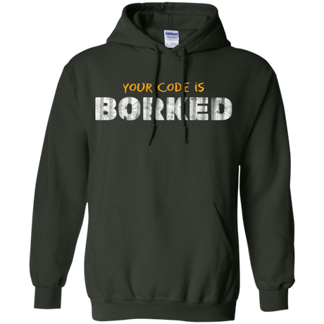 Your Code Is Borked Pullover Hoodie