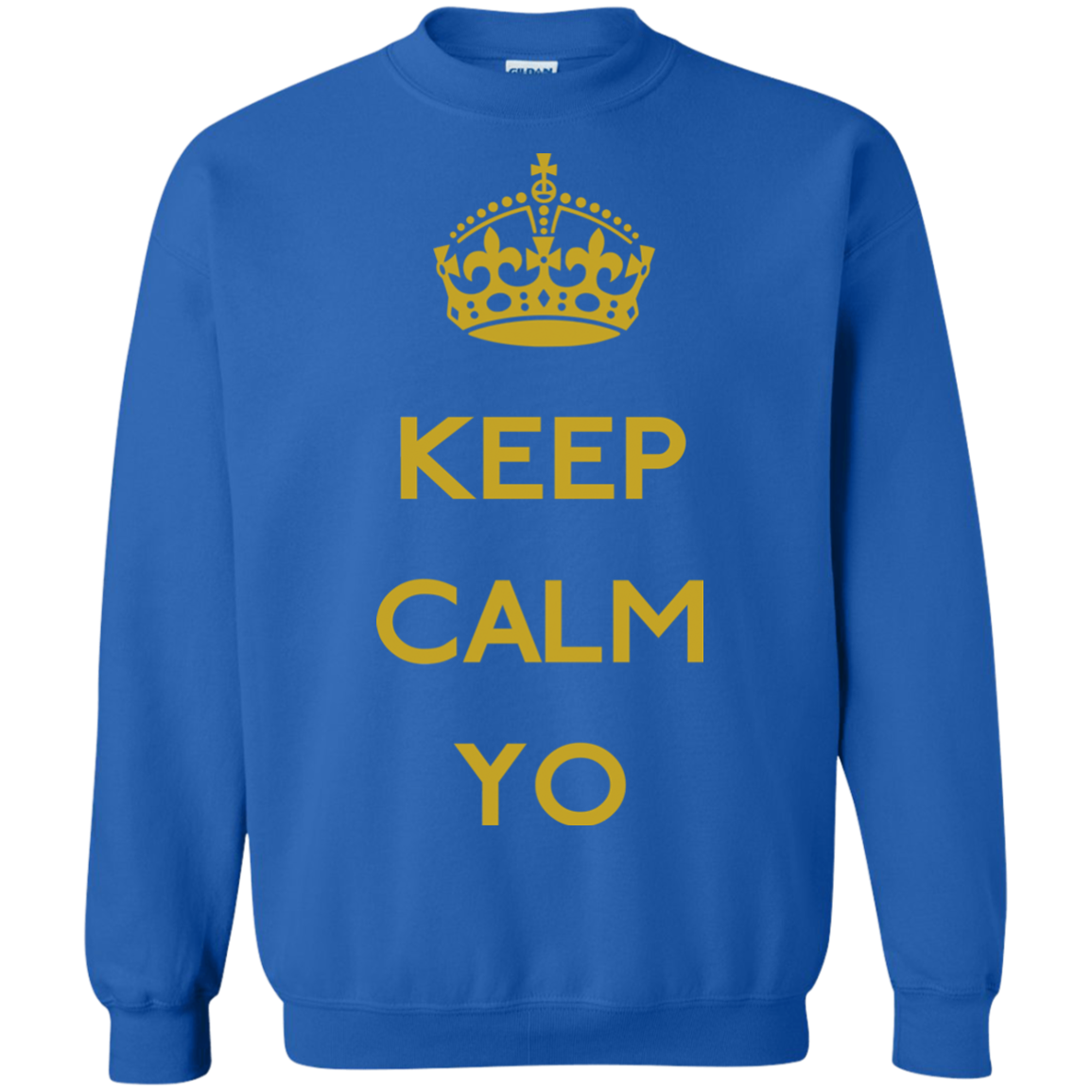 Keep Calm Yo Crewneck Sweatshirt